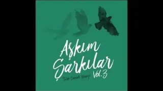 Aşkım Şarkılar Fincanı Taştan Oyarlar