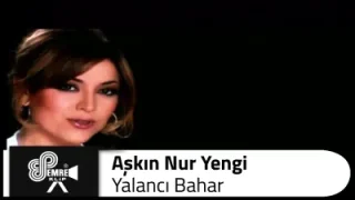 Aşkın Nur Yengi Yalancı Bahar
