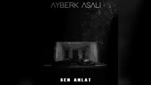 Ayberk Aşalı Sen Anlat Albüm Kapağı