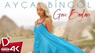 Ayça Bingöl Geşi Bağları