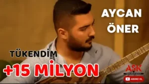 Aycan Öner Tükendim