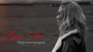 Ayçin Asan Değmezmiş Sana