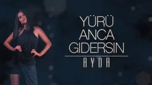 Ayda – Yürü Anca Gidersin ft. Sermet Ağartan Albüm Kapağı