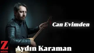 Aydın Karaman Can Evimden