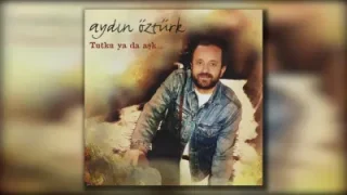 Aydın Öztürk Gözlerin Munzurlu