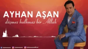 Ayhan Aşan Düşmez Kalkmaz Bir Allah Albüm Kapağı