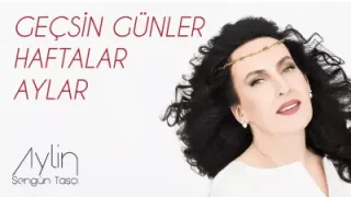 Aylin Şengün Taşçı Hatıra Geçsin Günler Haftalar