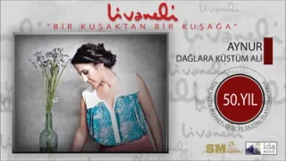 Aynur Dağlara Küstüm Ali
