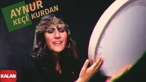 Aynur Keç Kurdan / Keçe Kurdan 2004 Kalan Müzik