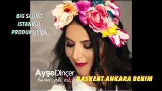 Ayşe Dinçer Başkent Ankara Benim
