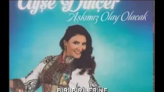 Ayşe Dinçer Biri Birilerine