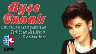 Ayşe Tunalı Kimseye Etmem Şikayet