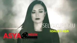 Aysel Yakupoğlu İzale-i Aşk
