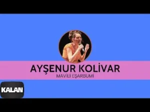 Ayşenur Kolivar Mavili Eşarbumi Albüm Kapağı