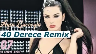 Aysu Baceoğlu 40 Derece Remix