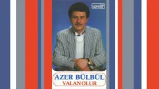 Azer Bülbül Yalan Olur