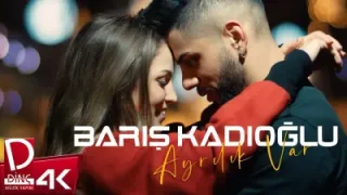 Barış Kadıoğlu Ayrılık Var