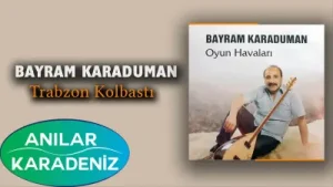 Bayram Karaduman Trabzon Kolbastı Albüm Kapağı