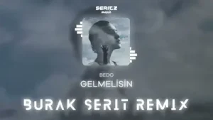 Bedo Gelmelisin Remix Albüm Kapağı