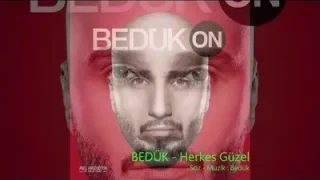 Bedük Herkes Güzel