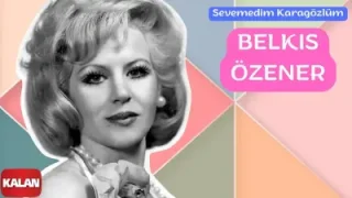 Belkıs Özener Kara Gözlüm