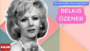 Belkis Özener Sevemedim Karagözlüm Albüm Kapağı