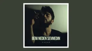 Beni Neden Sevmedin