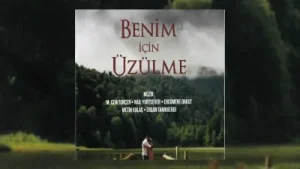Benim İçin Üzülme Gelevera Deresi Feat Kazım Koyuncu Albüm Kapağı