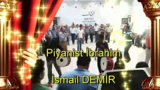 Bennel Bennel İsmail Demir Piyanist İbrahim Eşliğinde 2016 Hatay Arap Düğünleri