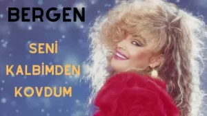 Bergen Seni Kalbimden Kovdum Albüm Kapağı