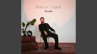 Berkan Taşkın Çiçeğim