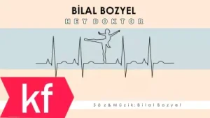 Bilal Bozyel Hey Doktor