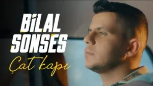 Bilal Sonses Çat Kapı