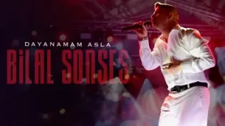 Bilal Sonses Dayanamam Asla