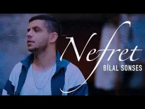 Bilal Sonses Nefret