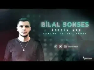 Bilal Sonses Öpesim Var (Furkan Soysal Remix)