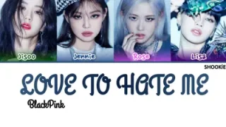 Blackpink Love To Hate Me Kolay Okunuş