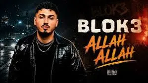 BLOK3 – Allah Allah