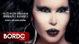 Bülent Ersoy Dost Bildiklerim