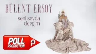 Bülent Ersoy Seni Sevda Çiçeğim