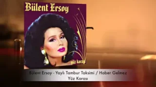 Bülent Ersoy Yaylı Tambur Taksimi Haber Gelmez