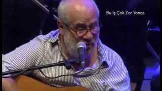 Bülent Ortaçgil Bu İş Çok Zor Yonca Live