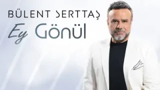 Bülent Serttaş Gönül
