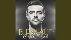 Burak Kut Kalbim Boş