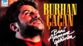 Burhan Çaçan Beni Anneme