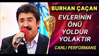 Burhan Çaçan – Evlerinin Önü Yoldur Yolaktır