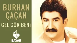Burhan Çaçan Gel Gör Beni İlahi