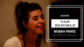 Büşra Periz Yan Benimle Akustik