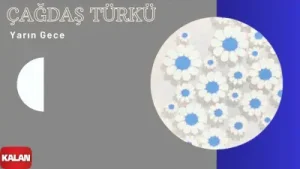 C. Ağdaş Türkü Yarın Gece
