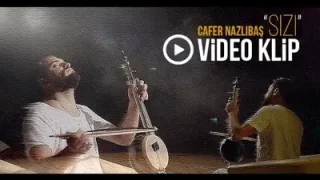 Cafer Nazlıbaş Sizi